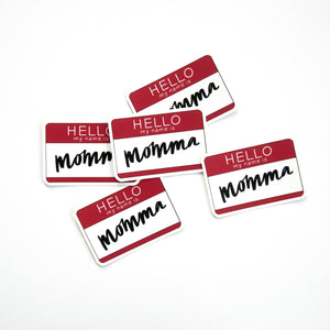 hello my name is momma sticker