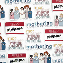 Load image into Gallery viewer, hello my name is momma sticker
